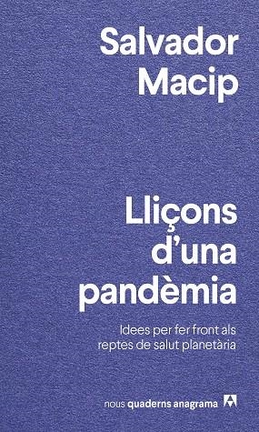 LLIÇONS D'UNA PANDÈMIA IDEES PER FER FRONT ALS REPTES DE SALUT PLANETÀRIA | 9788433916501 | MACIP, SALVADOR