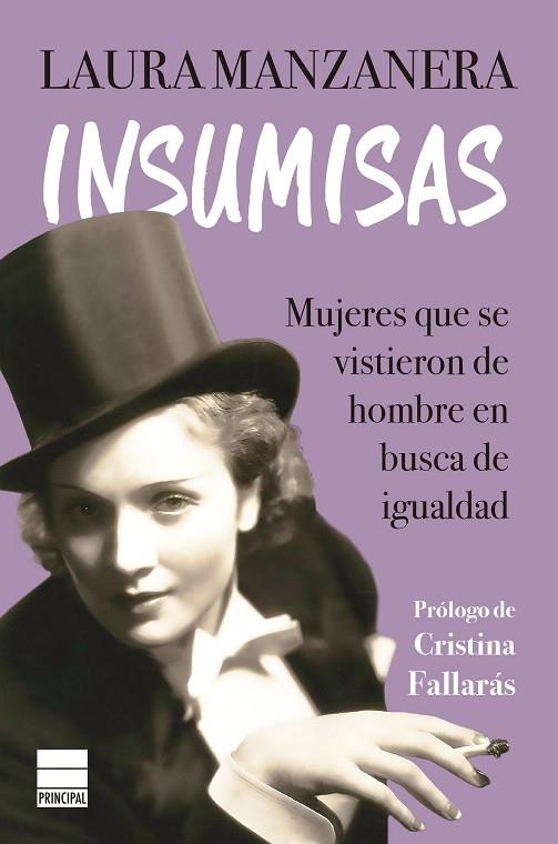 INSUMISAS  MUJERES QUE SE VISTIERON DE HOMBRE EN BUSCA DE IGUALDAD | 9788418216145 | MANZANERA, LAURA