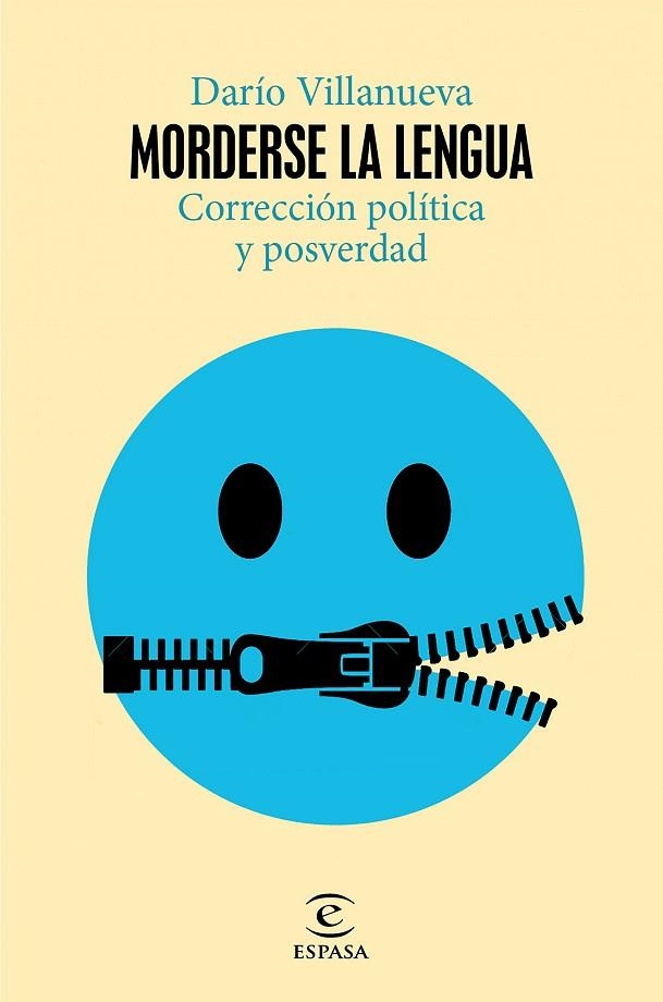 MORDERSE LA LENGUA CORRECCIÓN POLÍTICA Y POSVERDAD | 9788467061987 | VILLANUEVA, DARÍO