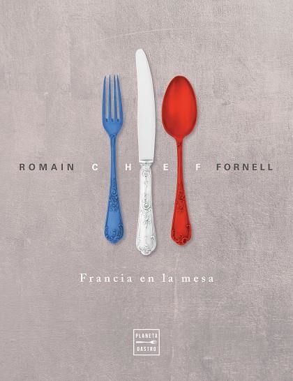 CHEF. FRANCIA EN LA MESA | 9788408228349 | FORNELL, ROMAIN