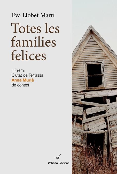 TOTES LES FAMÍLIES FELICES (II PREMI CIUTAT DE TERRASSA ANNA MURIA DE CONTES) | 9788412222876 | LLOBET MARTÍ, EVA