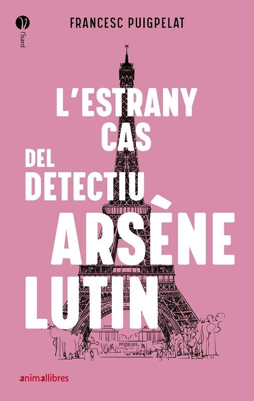 L'ESTRANY CAS DEL DETECTIU ARSÈNE LUTIN | 9788418592010 | PUIGPELAT, FRANCESC