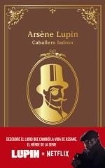 ARSÈNE LUPIN. CABALLERO LADRÓN | 9788469866023 | LEBLANC, MAURICE