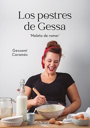 LOS POSTRES DE GESSA. 'MELETA DE ROMER' | 9788416918881 | CARAMÉS NÚÑEZ, GESSAMÍ