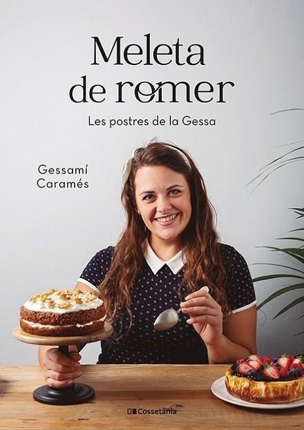 MELETA DE ROMER. LES POSTRES DE LA GESSA | 9788413560267 | CARAMÉS NÚÑEZ , GESSAMÍ