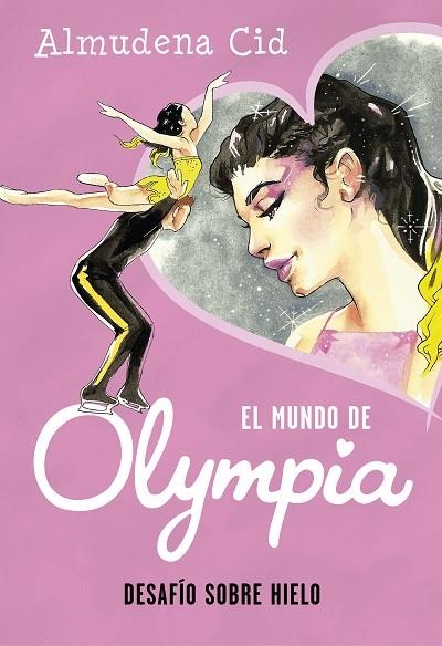 DESAFÍO SOBRE HIELO. EL MUNDO DE OLYMPIA 6 | 9788420450964 | CID, ALMUDENA