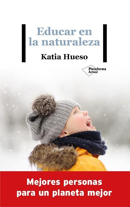 EDUCAR EN LA NATURALEZA | 9788418285936 | HUESO, KATIA