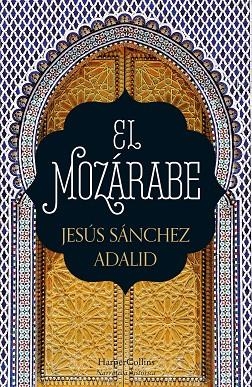 EL MOZÁRABE | 9788418623004 | SÁNCHEZ ADALID, JESÚS