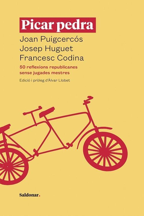 PICAR PEDRA. 50 REFLEXIONS REPUBLICANES SENSE JUGADES MESTRES | 9788417611613 | PUIGCERCÓS, JOAN/HUGUET, JOSEP/CODINA, FRANCESC