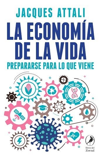 LA ECONOMÍA DE LA VIDA. PREPARARSE PARA LO QUE VIENE | 9788418309168 | JACQUES, ATALLI