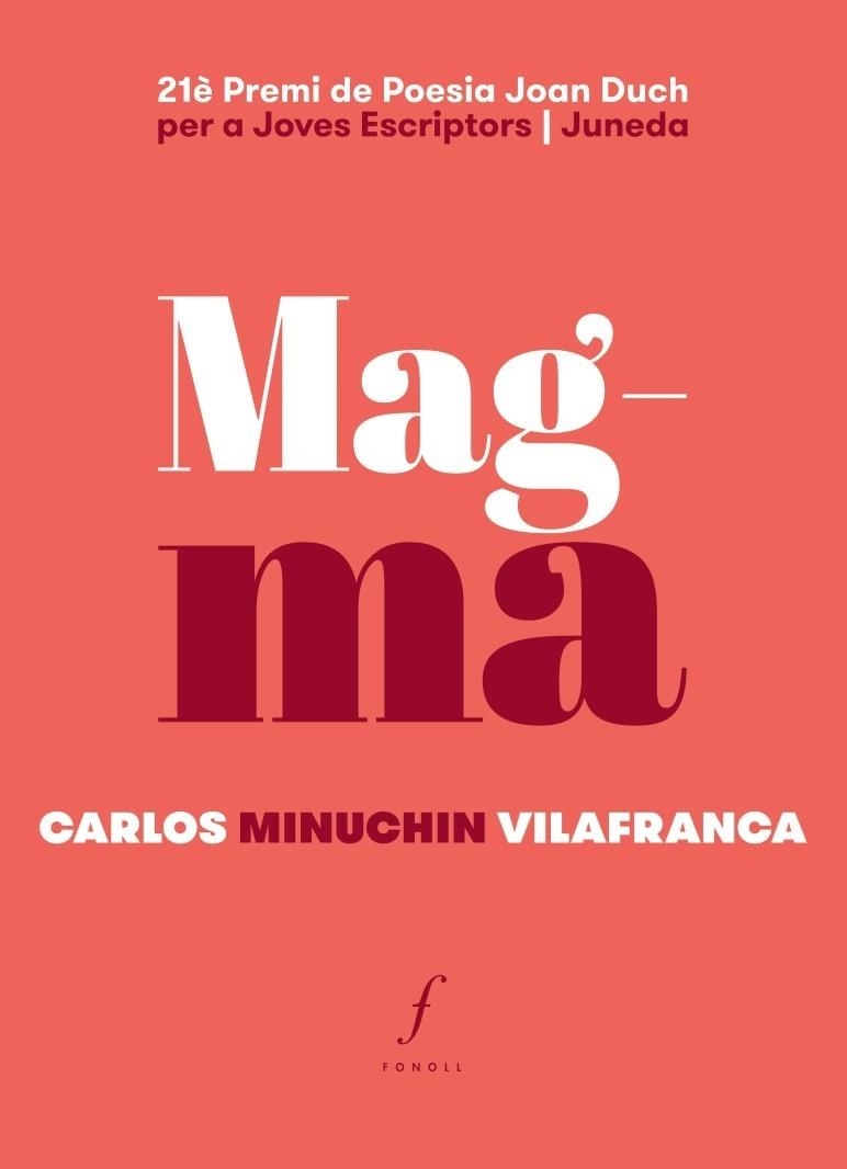 MAGMA (21 PREMI DE POESIA JOAN DUCH PER A JOVES ESCRIPTORS JUNEDA) | 9788412146332 | MINUCHIN VILAFRANCA, CARLOS