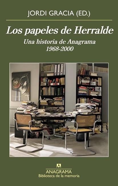 LOS PAPELES DE HERRALDE. UNA HISTORIA DE ANAGRAMA 1968-2000 | 9788433908162 | GRACIA, JORDI