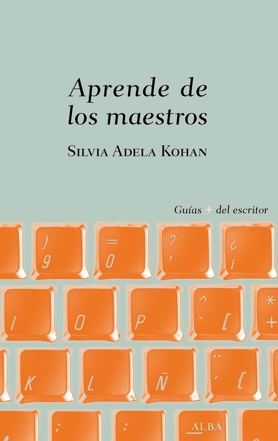 APRENDE DE LOS MAESTROS. METODO PARA EXPERIMENTAR CON CHEJOV Y OTROS 49 GENIOS DE LA LITERATURA | 9788490656907 | KOHAN, SILVIA ADELA