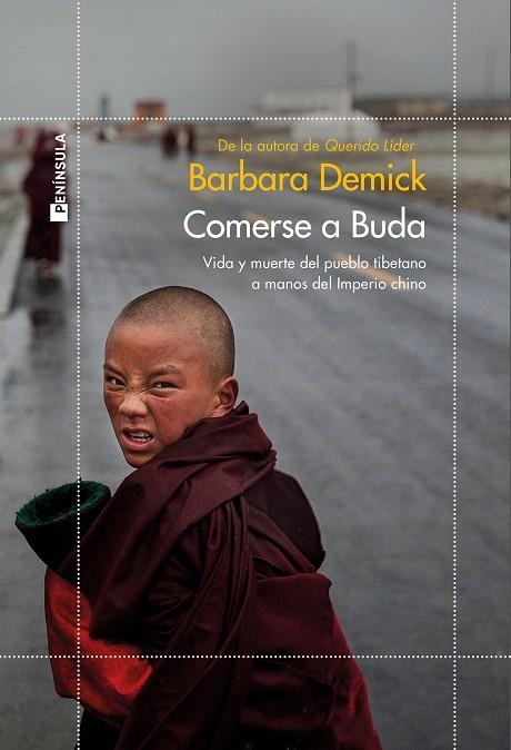 COMERSE A BUDA. VIDA Y MUERTE DEL PUEBLO TIBETANO A MANOS DEL IMPERIO CHINO | 9788499429694 | DEMICK, BARBARA