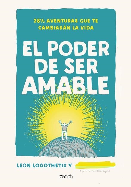 EL PODER DE SER AMABLE. 28 ½ AVENTURAS QUE TE CAMBIARÁN LA VIDA | 9788408238300 | LOGOTHETIS, LEON