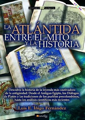 LA ATLÁNTIDA. ENTRE EL MITO Y LA HISTORIA | 9788413051437 | ÍÑIGO FERNÁNDEZ, LUIS E