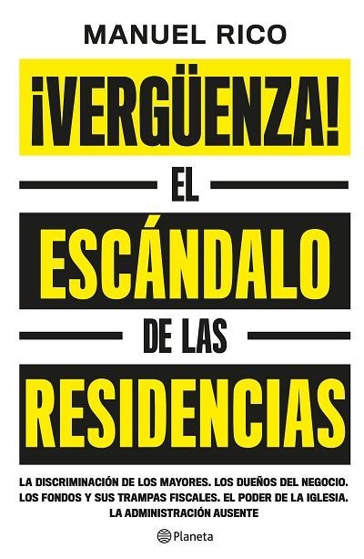 ¡VERGÜENZA! EL ESCÁNDALO DE LAS RESIDENCIAS | 9788408239079 | RICO, MANUEL