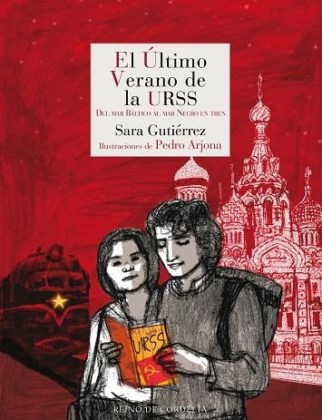 EL ÚLTIMO VERANO DE LA URSS. DEL MAR BÁLTICO AL MAR NEGRO EN TREN | 9788418141379 | GUTIÉRREZ, SARA