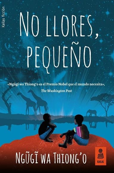 NO LLORES, PEQUEÑO | 9788416523849 | WA THIONG'O, NGUGI