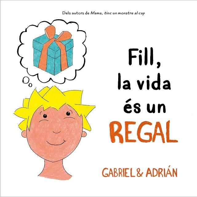 FILL, LA VIDA ÉS UN REGAL (GRATITUD) | 9788418054006 | GABRIEL & ADRIÁN