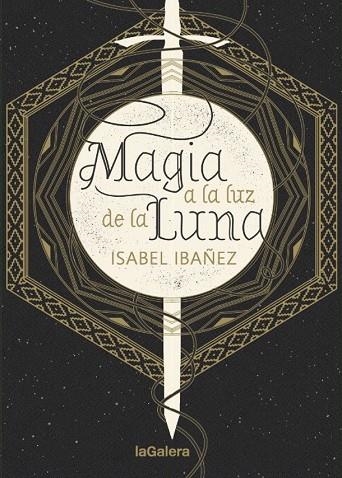 MAGIA A LA LUZ DE LA LUNA | 9788424665999 | IBÁÑEZ, ISABEL