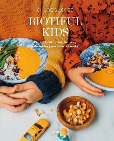 BIOTIFUL KIDS. RECETAS DELICIOSAS, FACILES Y SALUDABLES PARA TODA LA FAMILIA | 9788418007835 | SUCRÉE, CHLOÉ