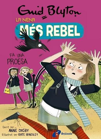 LA NENA MÉS REBEL FA UNA PROESA.  LA NENA MÉS REBEL 7 | 9788499063478 | BLYTON, ENID/DIGBY, ANNE