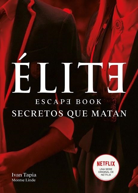 ÉLITE. SECRETOS QUE MATAN ESCAPE BOOK | 9788418260438 | TAPIA, IVAN/LINDE, MONTSE