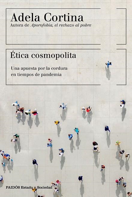 ÉTICA COSMOPOLITA. UNA APUESTA POR LA CORDURA EN TIEMPOS DE PANDEMIA | 9788449337956 | CORTINA ORTS, ADELA