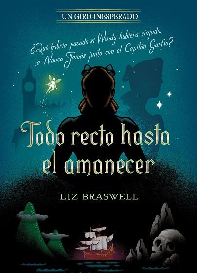 TODO RECTO HASTA EL AMANECER. UN GIRO INESPERADO (PETER PAN) | 9788418335372 | DISNEY/BRASWELL, LIZ