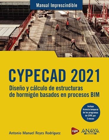 CYPECAD 2021. DISEÑO Y CÁLCULO DE ESTRUCTURAS DE HORMIGÓN BASADOS EN PROCESOS BIM | 9788441543560 | REYES RODRÍGUEZ, ANTONIO MANUEL