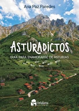 ASTURADICTOS. GUIA PARA ENAMORARSE ADE ASTURIAS | 9788412263459 | PAREDES GONZÁLEZ, ANA PAZ