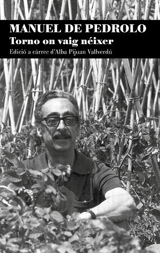 TORNO ON VAIG NÉIXER | 9788413032429 | DE PEDROLO MOLINA, MANUEL