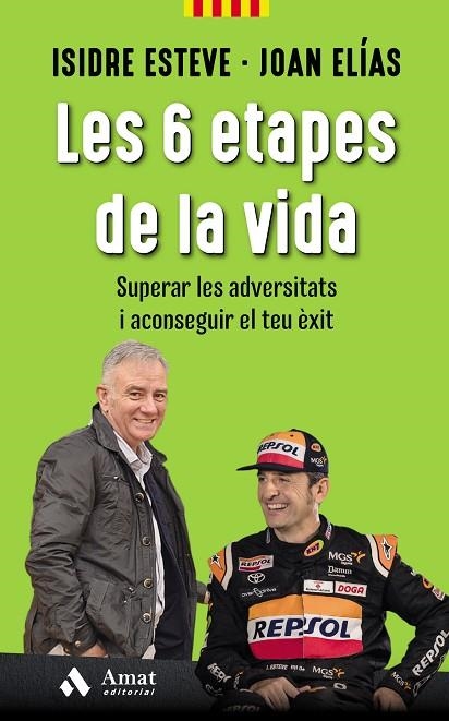 LES 6 ETAPES DE LA VIDA. SUPERAR LES ADVERSITATS I ACONSEGUIR EL TEU ÈXIT | 9788417208981 | ESTEVE, ISIDRE/ELÍAS, JOAN