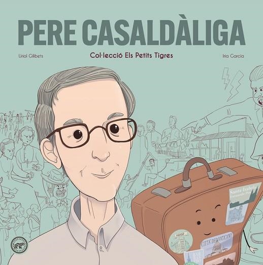 PERE CASALDÀLIGA | 9788416855988 | GILIBETS, URIOL