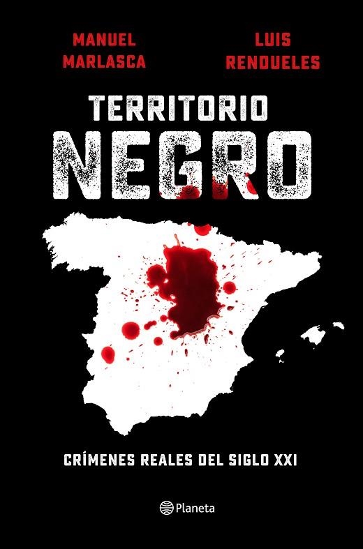 TERRITORIO NEGRO. CRIMENES REALES DEL SIGLO XXI | 9788408240655 | MARLASCA, MANU/RENDUELES, LUIS