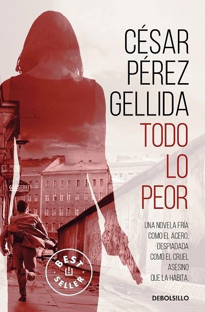 TODO LO PEOR | 9788466352161 | PÉREZ GELLIDA, CÉSAR