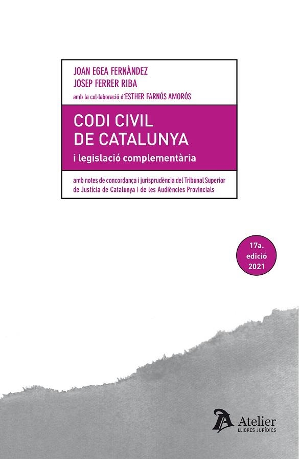 CODI CIVIL DE CATALUNYA I LEGISLACIO COMPLEMENTARIA. AMB NOTES DE CONCORDANÇA I JURISPRUDÈNCIA DEL TSJC I DE LES AUDIÈNCIES PROVINCIALS. | 9788418244414 | JOAN EGEA FERNANDEZ / JOSEP FERRER RIBA