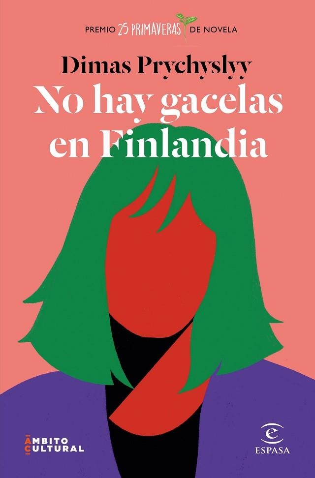 NO HAY GACELAS EN FINLANDIA. PREMIO 25 PRIMAVERAS DE NOVELA | 9788467060874 | PRYCHYSLYY, DIMAS