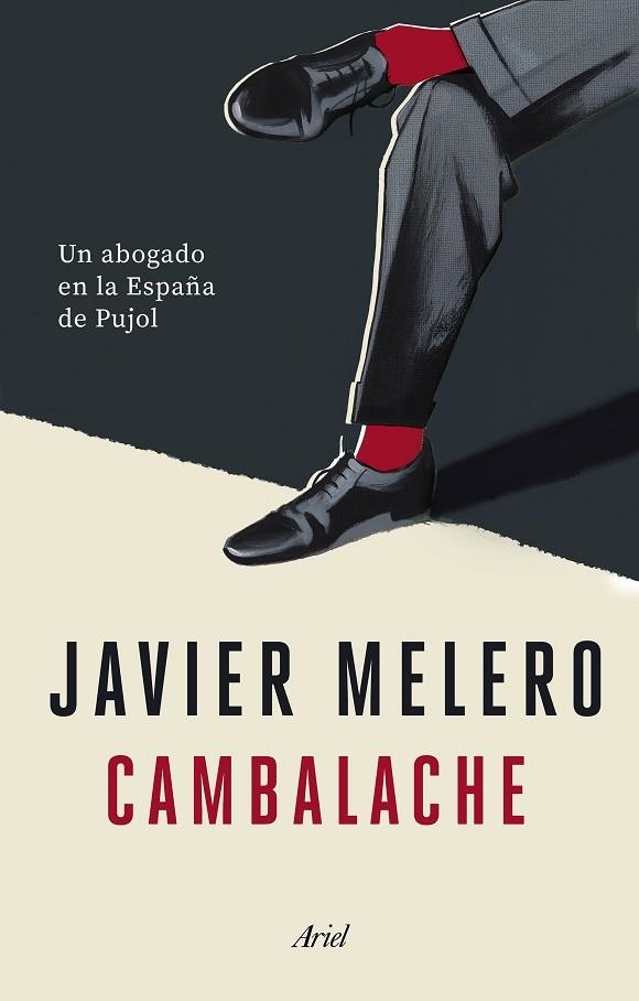 CAMBALACHE. UN ABOGADO EN LA ESPAÑA DE PUJOL | 9788434433403 | MELERO, JAVIER