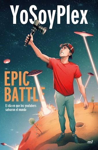 YOSOYPLEX EPIC BATTLE EL DÍA QUE LOS YOUTUBERS SALVARON EL MUNDO | 9788427048379 | YOSOYPLEX