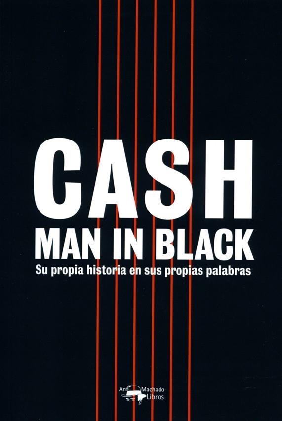 CASH. MAN IN BLACK. SU PROPIA HISTORIA CONTADA EN SUS PROPIAS PALABRAS | 9788477743460 | CASH, JOHNNY