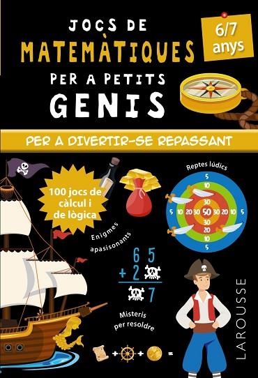 JOCS DE MATEMÀTIQUES PER A PETITS GENIS 6-7 ANYS PER DIVERTIR-SE REPASSANT | 9788418473104 | QUÉNÉE, MATHIEU