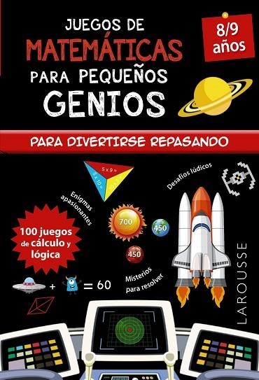 JUEGOS DE MATEMÁTICAS PARA PEQUEÑOS GENIOS 8-9 AÑOS PARA DIVERTIRSE REPASANDO | 9788418473135 | QUÉNÉE, MATHIEU