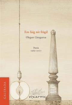 EM FAIG NIT FRÀGIL POESIA 1969-2007 | 9788496786974 | LLONGUERAS I ROCH, OLEGUER