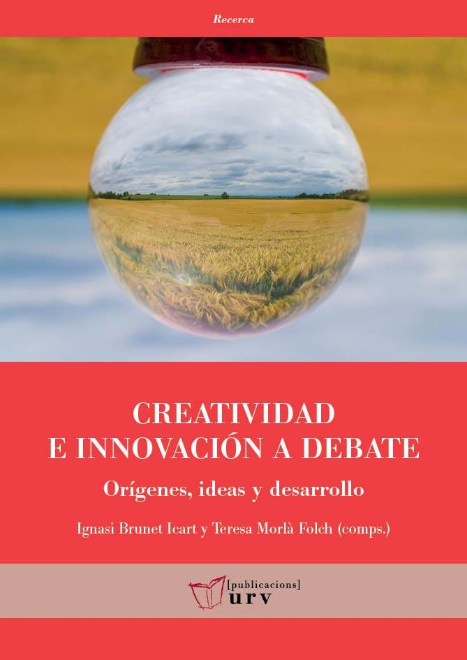 CREATIVIDAD E INNOVACIÓN A DEBATE | 9788484249191 | BRUNET,IGNASI