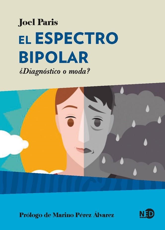 EL ESPECTRO BIPOLAR. ¿DIAGNÓSTICO O MODA? | 9788418273117 | PARIS, JOEL