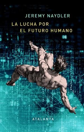 LA LUCHA POR EL FUTURO HUMANO. 5G, REALIDAD AUMENTADA Y EL INTERNET DE LAS COSAS | 9788412213041 | NAYDLER, JEREMY