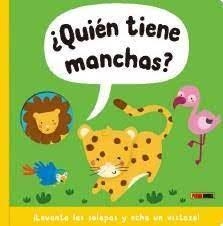 LIBRO SOLAPAS QUIEN TIENE MANCHAS. LEVANTA LAS SOLAPAS Y ECHA UN VISTAZO | 9788413348148