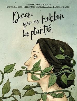 DICEN QUE NO HABLAN LAS PLANTAS | 9788469886007 | MARÍAS, FERNANDO/LANSEROS, RAQUEL